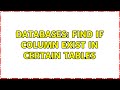 Databases: Find if column exist in certain tables