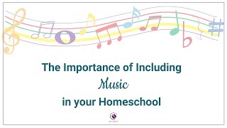 The Importance of Music in Your Homeschool Masterclass 2023