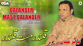 Qalander Mast Qalander | Aziz Mian | complete official HD video | OSA Worldwide