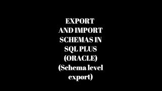 Export and import schema using sql plus (oracle) - Schema level Export/Import