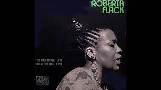 Roberta Flack ~ Feel Like Makin' Love 1974 Soul Purrfection Version