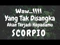 SCORPIO✨Yang Tak Disangka Akan Terjadi Kepadamu Scorpio#baca#tarot#zodiak#scorpio