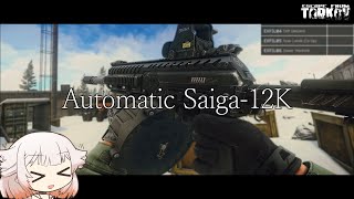 Saiga-12K FA　新武器はフルオートなゾンビハンター！【ONE実況】【タルコフ】【EFT】