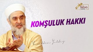 Komşuluk Hakkı - Nureddin Yıldız - fetvameclisi.com