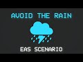 〈EAS Scenario〉 Avoid the Rain │ Emergency Alert System | Part #1