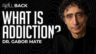 ROLLBACK: Addiction Is NOT A Choice w/ Dr. Gabor Mate | Rich Roll Podcast