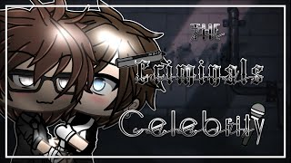 The Criminals Celebrity ✨|Gay GLMM|Gacha Life Mini Movie|Gacha Life