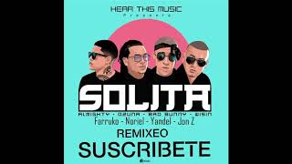 Solita - Remixeo - Ozuna x Wisin x Almighty x Bad Bunny x Farruko x Yandel x Jon Z x Noriel