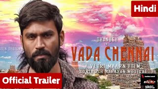 Vada chennai (west chennai) | New Dubbing movie trailer | Dhanush, Aishwarya Rajesh, Andrea Jeremiah