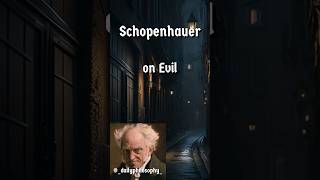 Schopenhauer on Evil #shorts #quotes #philosophy #pessimism