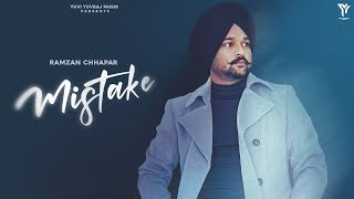 MISTAKE (Official Audio ) RAMZAN CHHAPAR || MSNOOPY || YUVI YUVRAJ || NEW PUNJABI SONG 2024