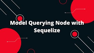Sequelize ORM with NodeJS #6 Model Querying Node with Sequelize