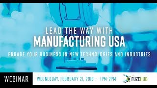 Lead the Way with Manufacturing USA