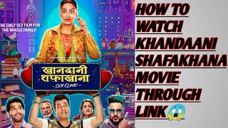 How To Watch Khandaani Shafakhana full movie. Watch Full Movie Through Link😱