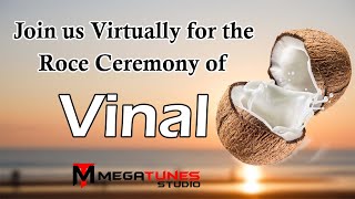 Join us Virtually for the Roce Ceremony of Vinal