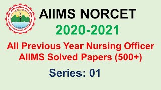 AIIMS (NORCET)  Nursing Officer Previous Solved Question Paper : Series - 01