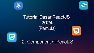 Tutorial Dasar ReactJS - 02 | Component di ReactJS