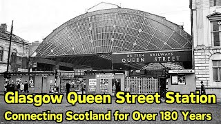 Glasgow Queen Street Station: Connecting Scotland for Over 180 Years #glasgow #queenstreet #fyp