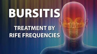 Bursitis - RIFE Frequencies Treatment - Energy \u0026 Quantum Medicine with Bioresonance