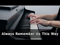 Always Remember Us This Way - Lady Gaga (Piano Cover by Riyandi Kusuma)