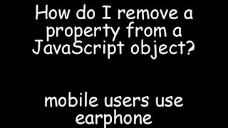 How can remove a property from JavaScript object | javascript interview questions