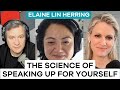 The Science of Speaking Up for Yourself | Elaine Lin Hering | Ten Percent Happier