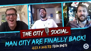 Man City are back, BMRTV reunion, lockdown life & more! | THE CITY SOCIAL