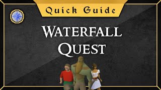 [Quick Guide] Waterfall quest