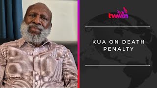 Kua on death penalty