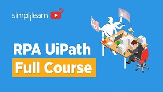 🔥RPA UiPath Full Course | RPA UiPath Tutorial For Beginners | RPA Course | RPA Tutorial |Simplilearn
