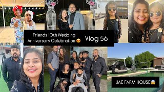 Vlog 55| UAE ಫಾರ್ಮ್ ಹೌಸ್ಅಲ್ಲಿ ಫ್ರೆಂಡ್ಸರವರ 10th Wedding Anniversary Celebration 😍 @Mrs.Kunder