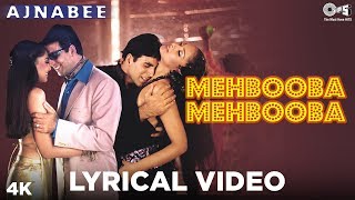 Mehbooba Mehbooba Lyrical - Ajnabee | Akshay Kumar, Bipasha Basu | Adnan Sami, Sunidhi Chauhan