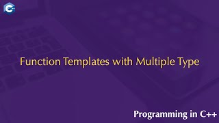 Function Templates with Multiple Type