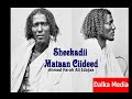 Sheekadii Mataan Ciideen Ee Xiisaha Badnayd Full By Idaajaa