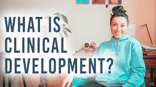 What is Clinical Development? | A PharmD in the Pharmaceutical Industry