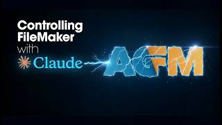 AGFM Connecting Claude - Agentic FileMaker