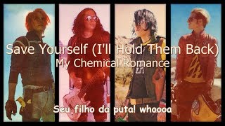 Save Yourself (I’ll Hold Them Back) - My Chemical Romance(Lyric Video) (Legendado PT-BR)