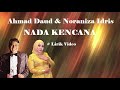 Ahmad Daud & Noraniza Idris ~Nada Kencana ~Lirik