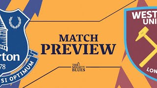 "Toffees Target First Win Of The Season!!" | Everton v West Ham United | A Blues Preview!