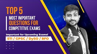 5 IMP Questions | 2021 ની તમામ સ્પર્ધાત્મક પરીક્ષાઓ માટે । STI, GPSC, DySO, RFO । Maths & Reasoning