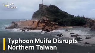 Typhoon Muifa Brings Disruption to Northern Taiwan | TaiwanPlus News