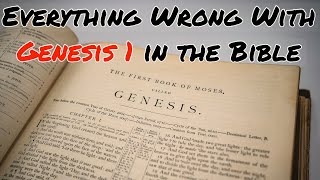 Everything Wrong With Genesis 1 in the Bible