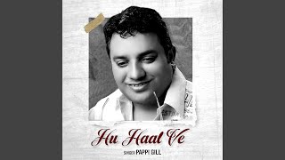 Hu Haal Ve (feat. Pappi Gill)