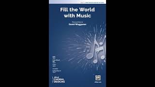 Fill the World with Music (3-Pt/SAB), by David Waggoner – Score & Sound