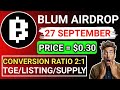 📌BLUM AIRDROP🔗TGE & LISTING 27 SEPTEMBER🚫PRICE $0.30☑️CONVERSION 2:1 || #hamsterkombat #blum