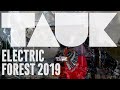 TAUK - Electric Forest - 6.27.19 [Full Set]