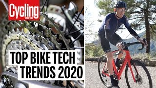 Top Cycling 2020 Tech Trends | Cycling Weekly