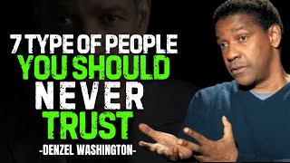 7 People You Should Never Trust No Matter What | DENZEL WASHINGTON POWERFUL MOTIVATION