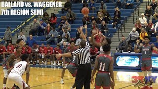 Ballard vs  Waggener | 7th Region Semi | Full Highlight