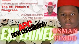 APC Constitution explained by Osman Timbo